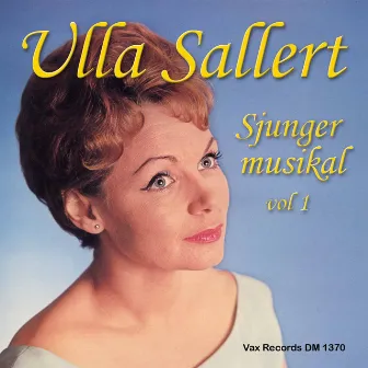 Ulla Sallert sjunger musikal, Vol. 1 by Gosta Rybrant