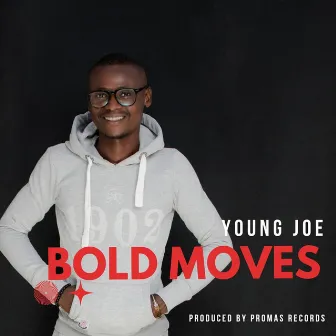 Bold Moves by Young Joe