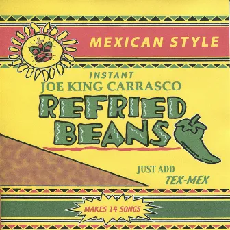 Refried Beans by Joe King Carrasco