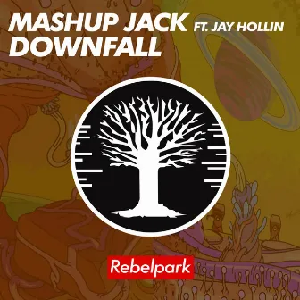 Downfall by Mashup Jack