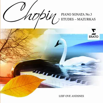 Chopin: Piano Sonata No. 3, Etudes & Mazurkas by Leif Ove Andsnes