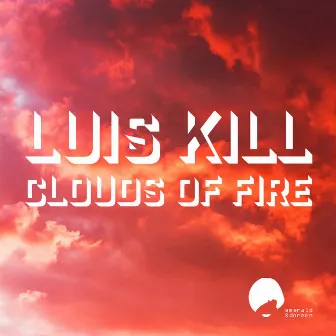 Clouds of Fire by Luis Kill