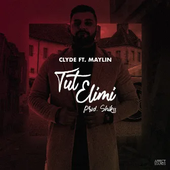 Tut Elimi (feat. Maylin) by Clyde