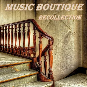 Recollection by Music Boutique