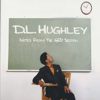 Notes from the G.E.D. Section by D.L. Hughley