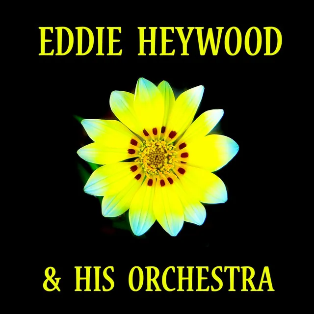 Eddie Heywood & His Orchestra