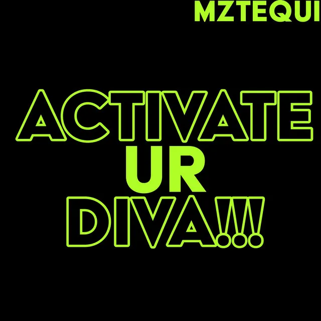 Activate Your Diva