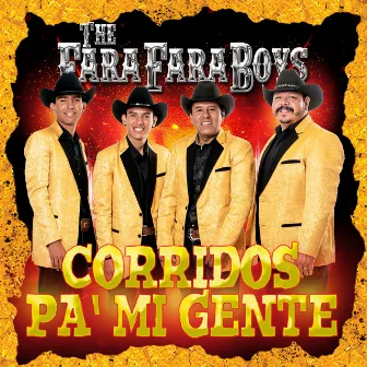 Corridos Pa' Mi Gente by The Fara Fara Boys