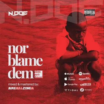 Nor Blame Dem by N.Doe