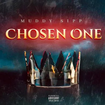 Chosen One by Muddy Sipp