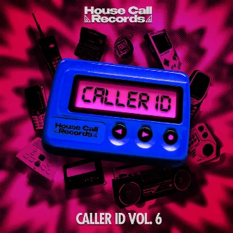 Caller ID Vol. 6 by House Call