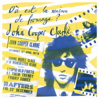 Où est la Maison de Fromage? by John Cooper Clarke