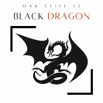 Black Dragon by Oak Cliff EZ