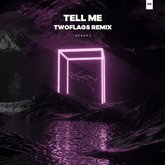 Tell Me (TWOFLAGS Remix) by TWOFLAGS