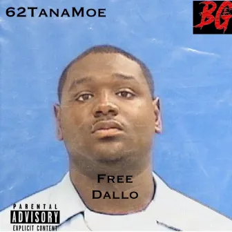 Free Dallo: The Mixtape by Tana Moe