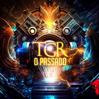 O Passado EP by TGR