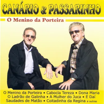 O Menino Da Porteira by Canário E Passarinho