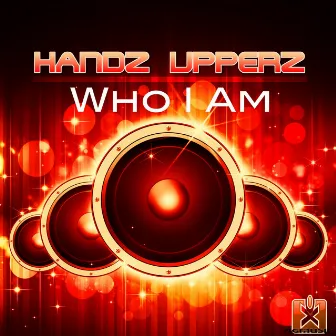 Who I Am by HandzUpperz