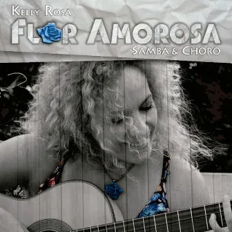 Flor Amorosa by Kelly Rosa