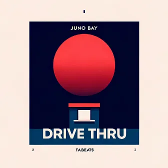 Drive Thru by Juno Bay