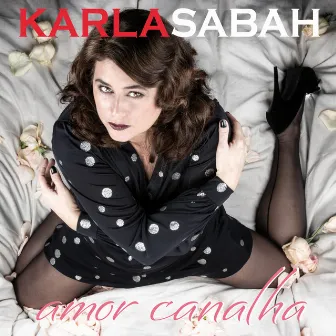 Amor Canalha by Karla Sabah