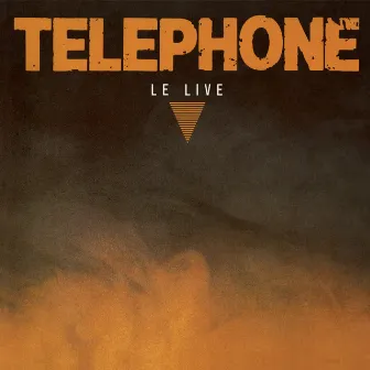 Le Live (Remasterisé en 2015) by Téléphone