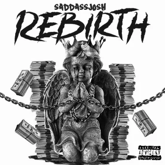 REBIRTH by SADDASSJOSH