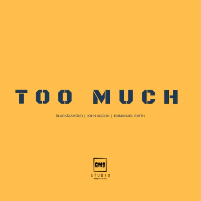 Too Much