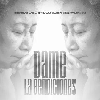 Dame las Bendiciones by Sensato