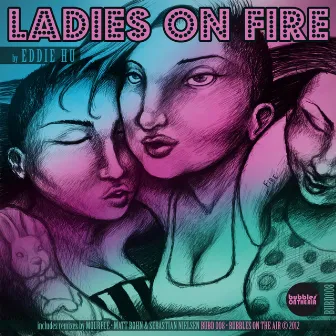 Ladies On Fire by Eddie Hu