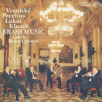 Vranický, Pecelius, Lukáš, Klusák: Brass Music by Czech Wind Quintet