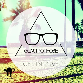 Get In Love by Glastrophobie