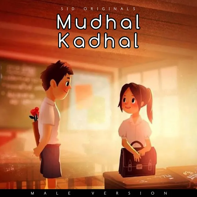 Mudhal Kadhal - Male Version