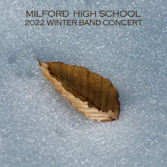 Milford High School Winter Band Concert 2022 by Milford High School Symphonic Band