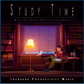 Study Time: Music for Increased Productivity and Reading by Increase Productivity Music