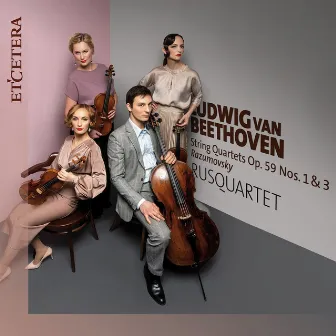 Beethoven: String Quartets Op. 59 Nos. 1 & 3 by Rusquartet