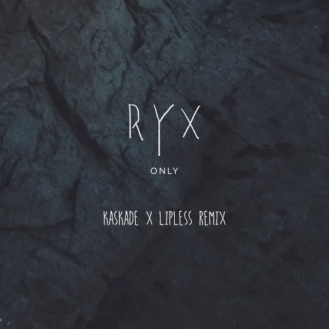 Only - Kaskade x Lipless Remix