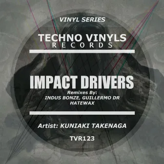 Impact Drivers by Kuniaki Takenaga