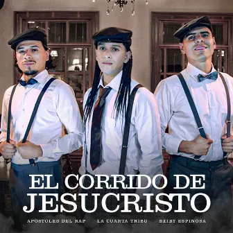 El Corrido De JesuCristo by Beiby Espinosa