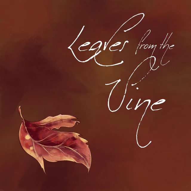 Leaves from the Vine