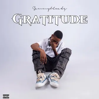 Gratitude by Sammy bleakz