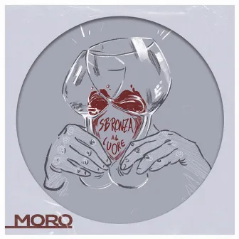 Sbronza al cuore by Moro