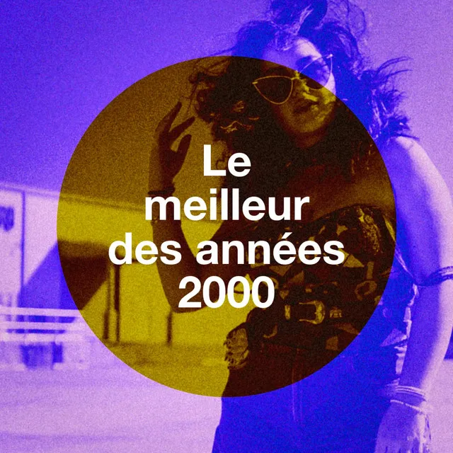 Le Meilleur Des Années 2000