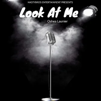 Look at Me by Oshea Launier