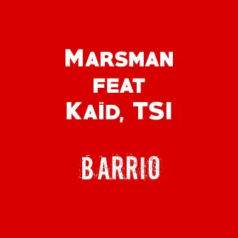 Barrio by Marsman