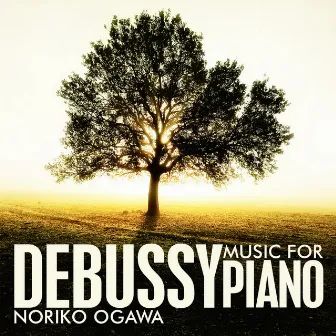 Debussy: Music for Piano by Noriko Ogawa