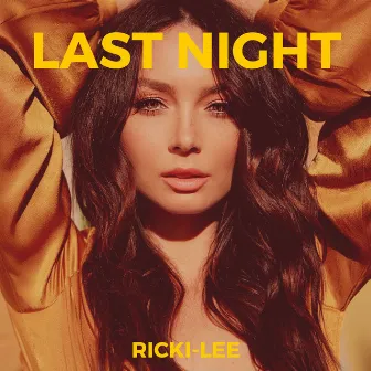 Last Night by Ricki-Lee