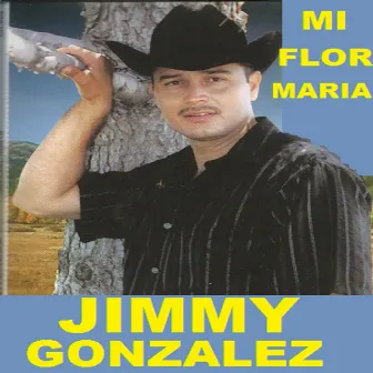 mi flor maria by Jimmy Gonzalez