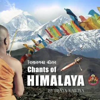 Chants of Himalaya by Bijaya Vaidya