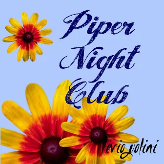 Piper Night Club by Livio Polini